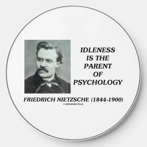 Idleness Is The Parent Of Psychology Nietzsche Wireless Charger