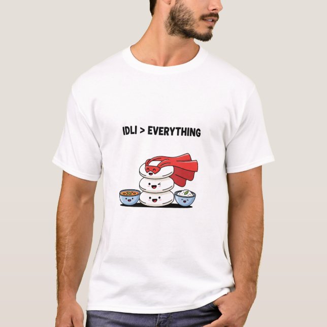 Idli Is My Superhero | Funny South Indian Foodie T-Shirt (Front)