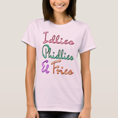 idlies phidlies  fries funny indian desi design T_Shirt