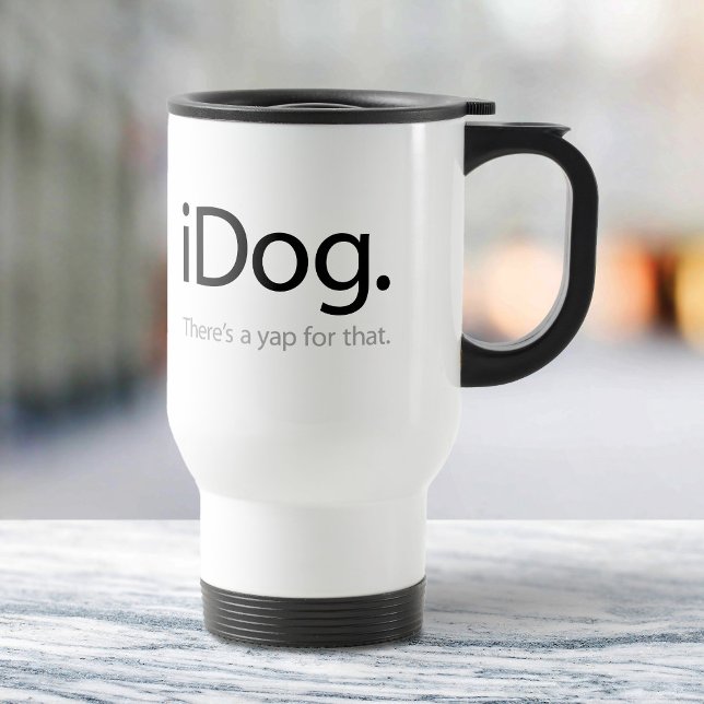 iDog - There's A Yap For That Travel Mug (Creator Uploaded)