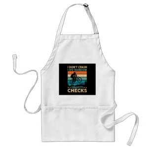 IDon't Crash I Do Random Gravity Checks Adult Apron