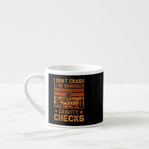 IDont Crash I Do Random Gravity Checks Espresso Cup