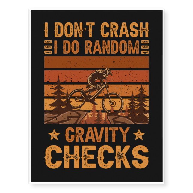 IDon't Crash I Do Random Gravity Checks Temporary Tattoos (Front)