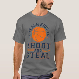 Ieach o Shoot And Steal Basketball Coach boy T-Shirt