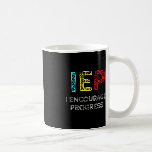 IEP I Encourage Progress Special Education School  Coffee Mug (Right)