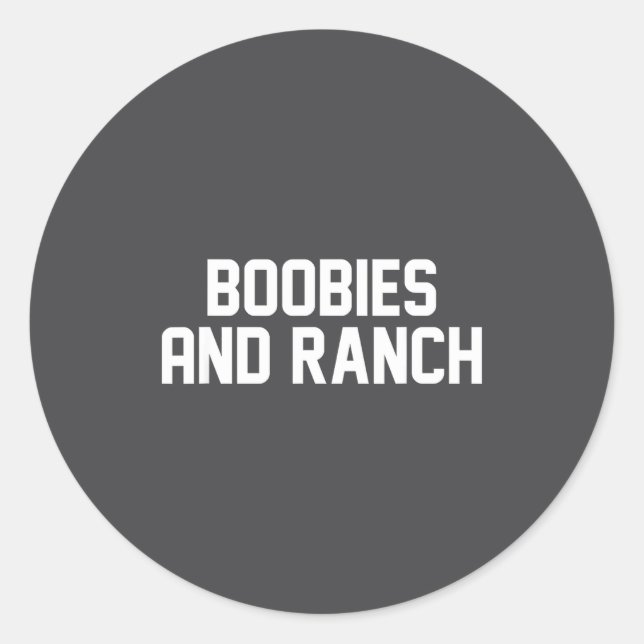 Ies And Ranch Funny Quote  Classic Round Sticker (Front)