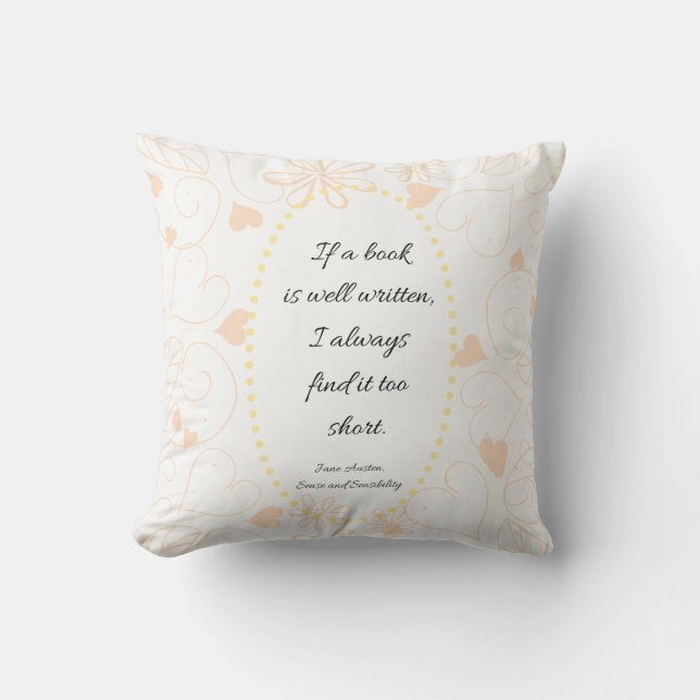 If a book is well written Jane Austen quote Throw Pillow (Front)
