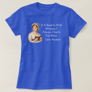 If a book is well written, . Jane Austen  T-Shirt