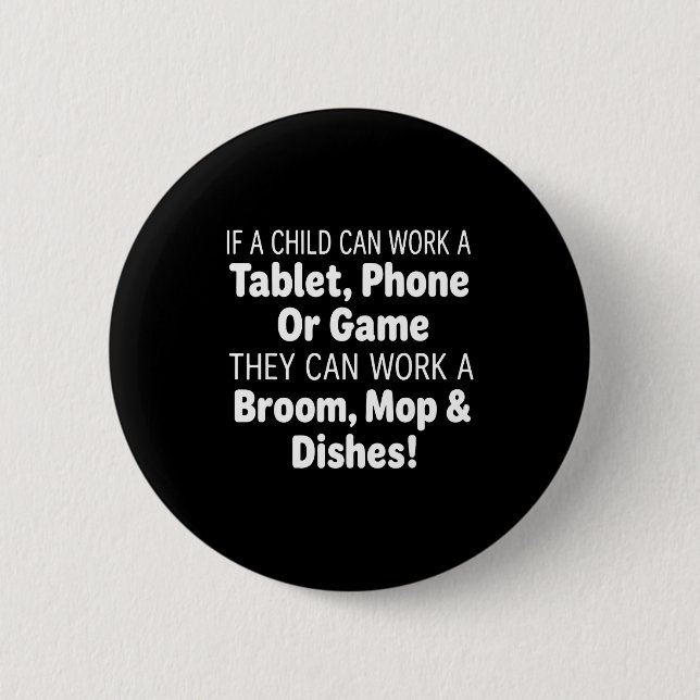 If A Child Can Work A Tablet Phone Broom Mop  Button (Front)