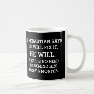 If A Man Say He Will Fix It - Personalized Name Coffee Mug