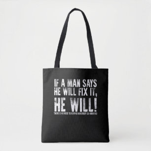If A Man Says He Will Fix It He Will Fathers Day Tote Bag
