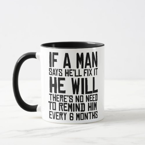 If A Man Says Hell Fix it He Will Fathers Day T_S Mug