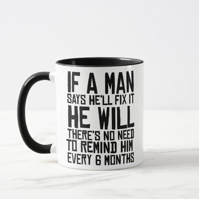 If A Man Says He'll Fix it He Will Fathers Day T-S Mug (Left)