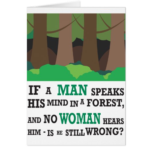 If a man speaks his mind in a forest... cards (Front)