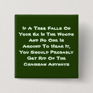 If A Tree Falls Square Button