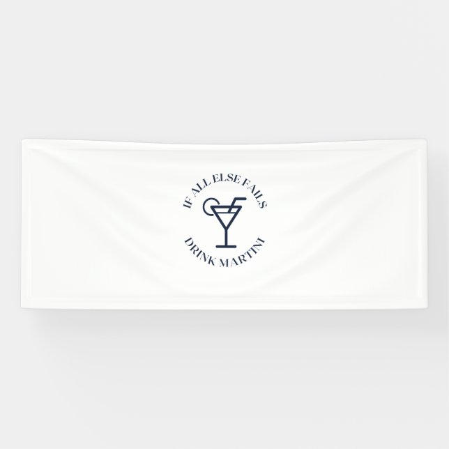 If all else fails drink martini banner (Horizontal)