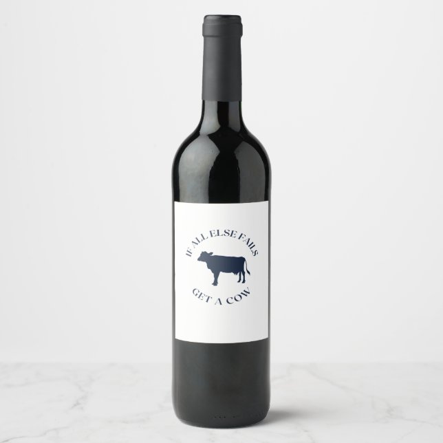 If all else fails get a cow wine label (Front)
