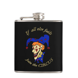 If all else fails join the CIRCUS blue clown Flask