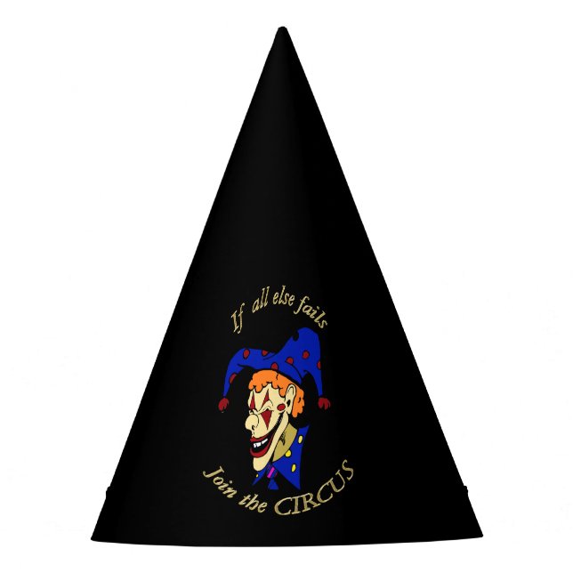 If all else fails join the CIRCUS blue clown Party Hat (Front)