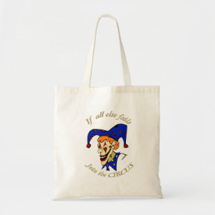 If all else fails join the CIRCUS blue clown Tote Bag