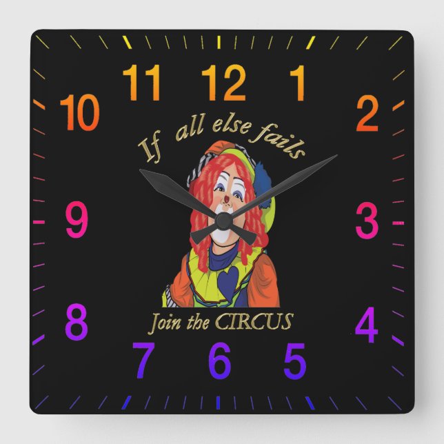 If all else fails join the CIRCUS female clown Square Wall Clock (Front)