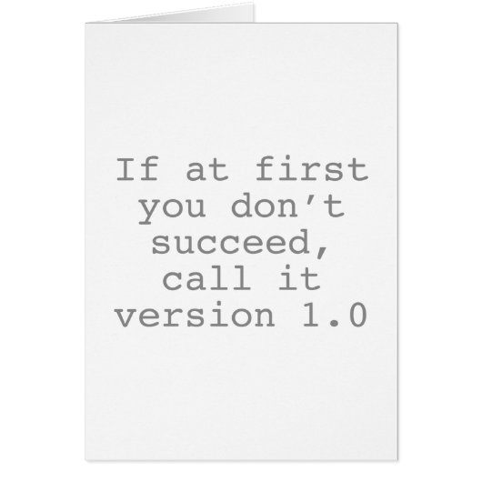 If At First You Don't Succeed, Call It Version 1.0 (Front)