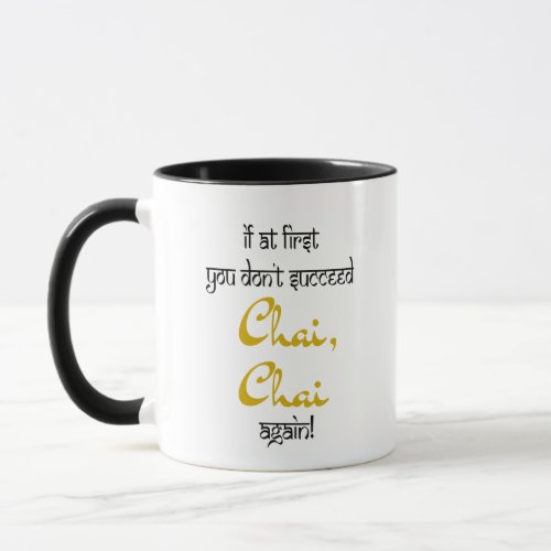 If at first you dont succeed Chai mug black