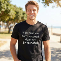If at first you don't succeed don't try skydiving