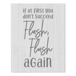 If At First You Don't Succeed Flush Again Bathroom Faux Canvas Print