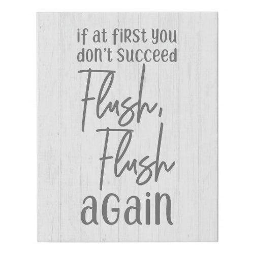 If At First You Dont Succeed Flush Again Bathroom Faux Canvas Print