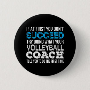 If at first you don't succeed Fun Volleyball Coach Button