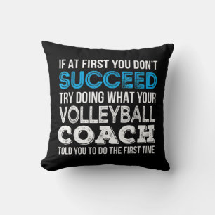 If at first you don't succeed Fun Volleyball Coach Throw Pillow