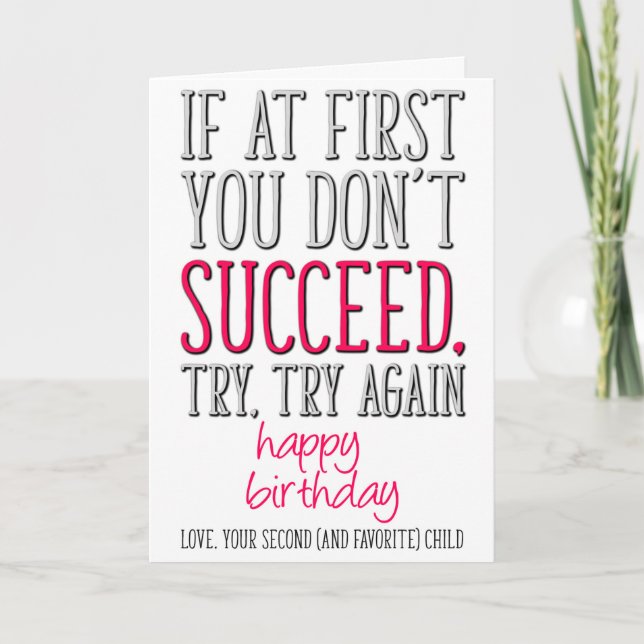 If At First You Don't Succeed, Funny Mom Birthday Card (Front)