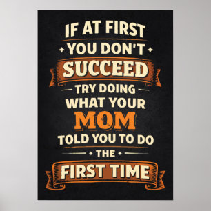 If At First You Don't Succeed, Funny Mother's Day Poster