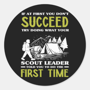 If At First You Don't Succeed - Funny Scout Leader Classic Round Sticker