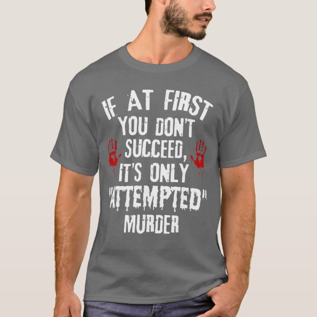 If at First You Dont Succeed Its Only Attempted Mu T-Shirt (Front)