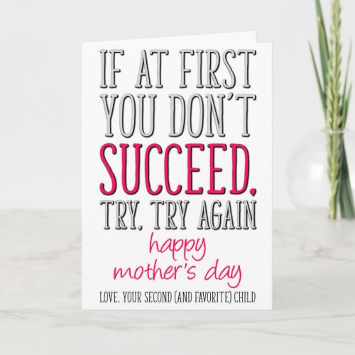 If At First You Dont Succeed Mothers Day Card