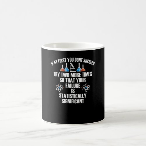 If At First You Dont Succeed Physicist Coffee Mug
