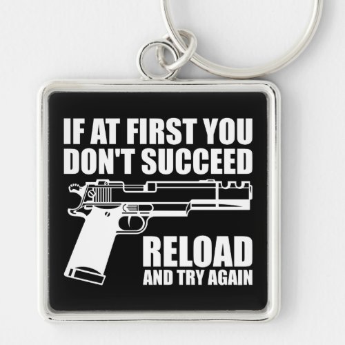 If at first you dont succeed reload and try again keychain