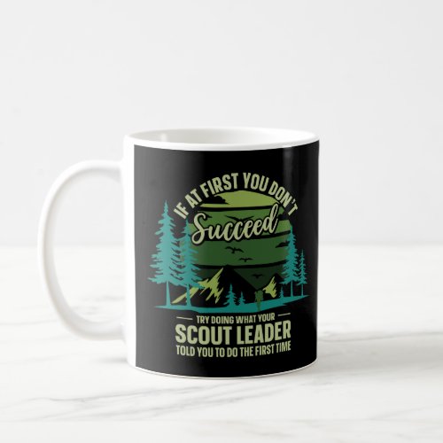 If At First You Dont Succeed Scout Leader Camping Coffee Mug