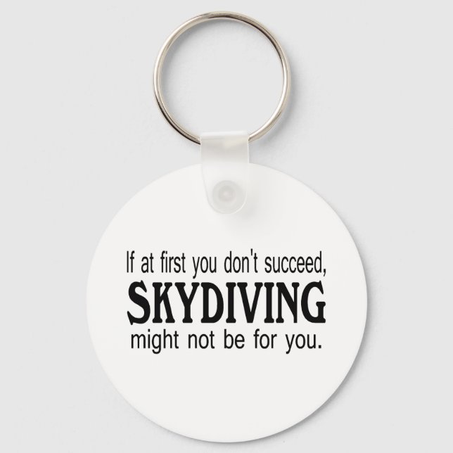 If At First you Dont Succeed Skydiving Keychain (Front)