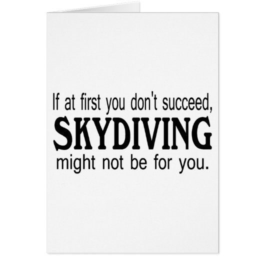 If At First you Dont Succeed Skydiving Might.... Cards (Front)