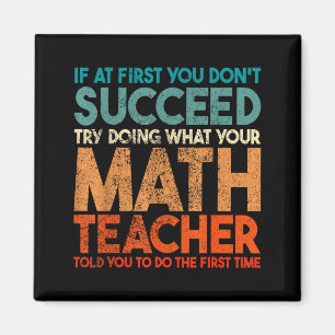 If At First You Don't Succeed Try Doing Funny Math Magnet