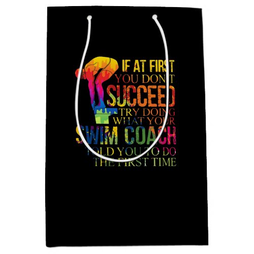 If At First You Dont Succeed Try Doing Swim Coach Medium Gift Bag