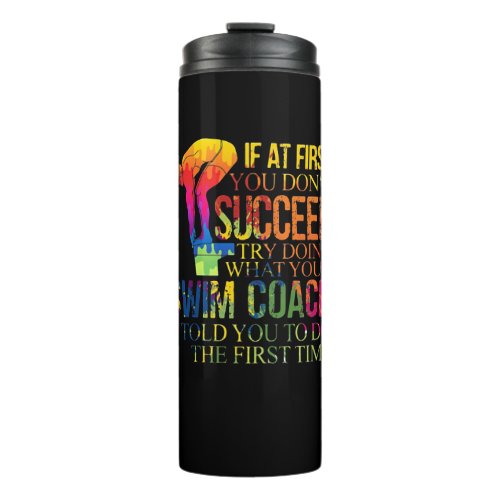If At First You Dont Succeed Try Doing Swim Coach Thermal Tumbler