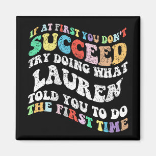 If At First You Don't Succeed Try Doing What Laure Magnet