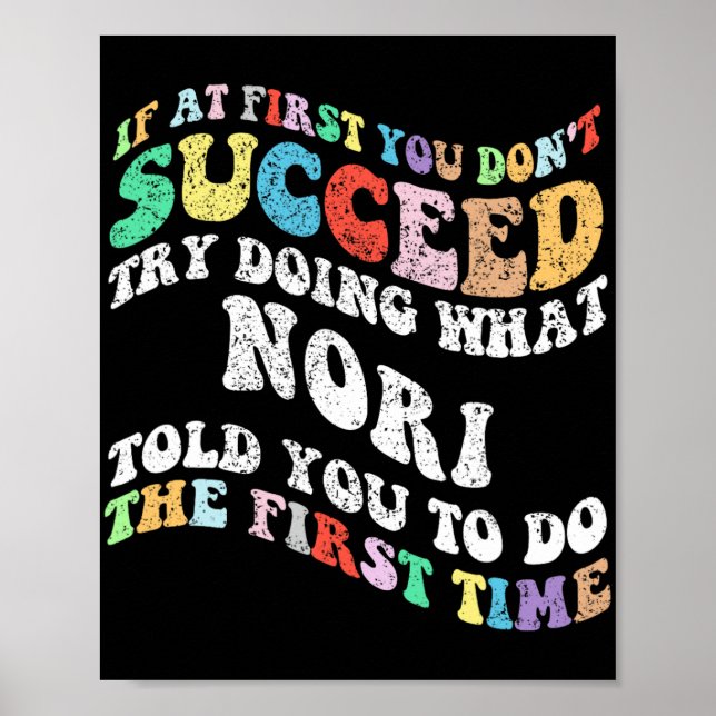 If At First You Don't Succeed Try Doing What Nori  Poster (Front)