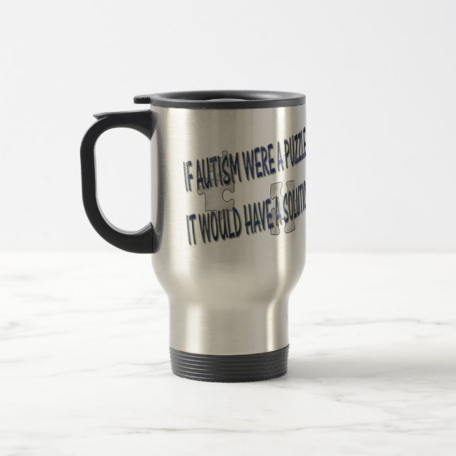 IF AUTISM WERE A PUZZLE TRAVEL MUG (Left)