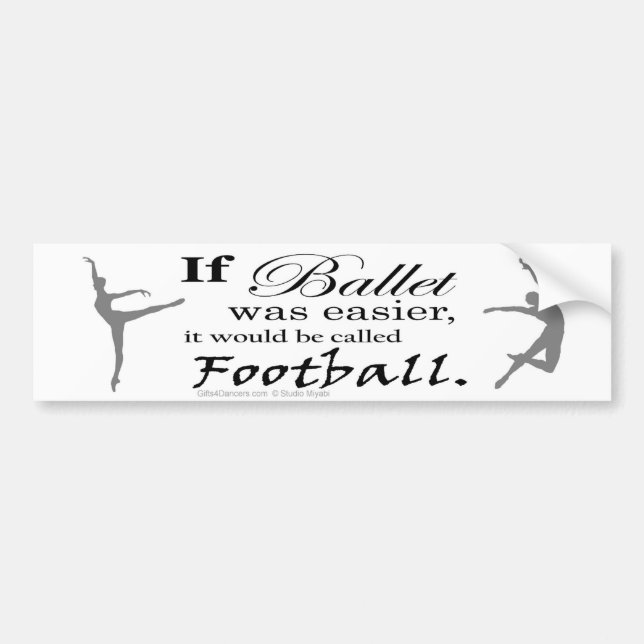 If Ballet Was... Bumper Sticker (customizable) (Front)