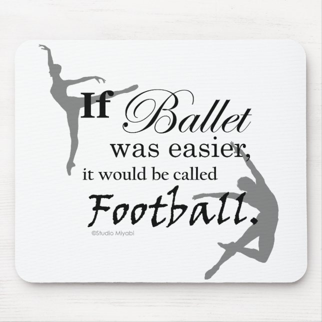 If Ballet Was... Mousepad (customizable) (Front)